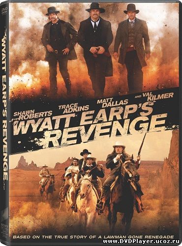 Смотреть онлайн Возмездие Эрпа / Wyatt Earp's Revenge (2012) DVDRip